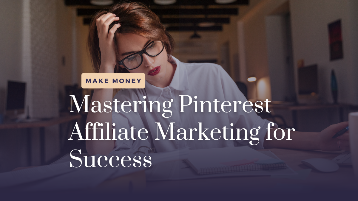 Mastering Pinterest Affiliate Marketing for Success